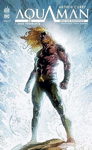 Arthur Curry : Aquaman, Tome 1 : Eaux troubles