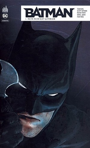 Batman Rebirth, Tome 1 : Mon nom est Gotham