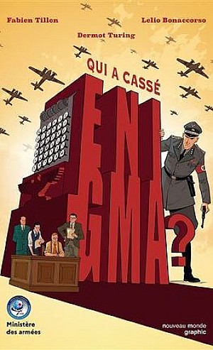 Qui a cassé Enigma ? Comment a été cassé le code secret des nazis