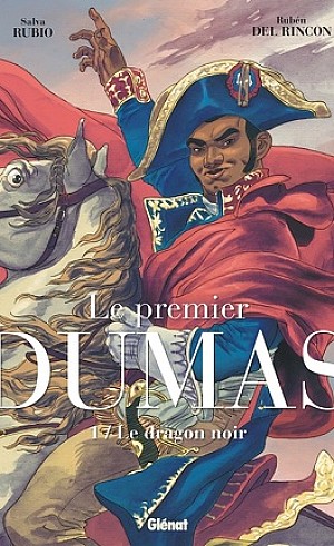 Le Premier Dumas, Tome 01 - Le Dragon noir