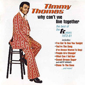 Timmy Thomas - Why Can't We Live Together - The Best Of The TK Years 1972-81