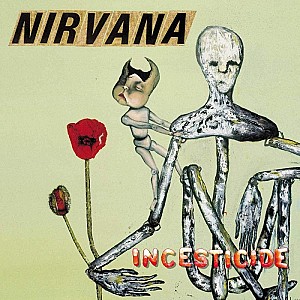 Nirvana - Incesticide (1992, remastérisé et augmenté)