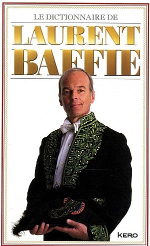 Le Dictionnaire De Laurent Baffie - Laurent Baffie