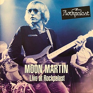 Moon Martin - Live At Rockpalast