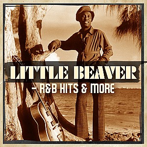 Little Beaver - R&B Hits & More