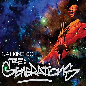 Nat King Cole - Re:Generations