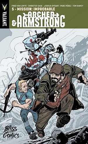 Archer and Armstrong, Tome 5 : Mission improbable