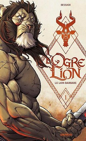 L'Ogre lion, Tome 1 : Le Lion barbare