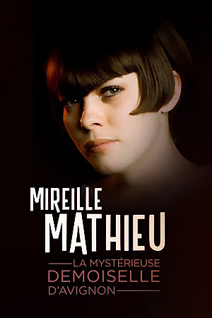 Mireille Mathieu - La mystérieuse demoiselle d'Avignon