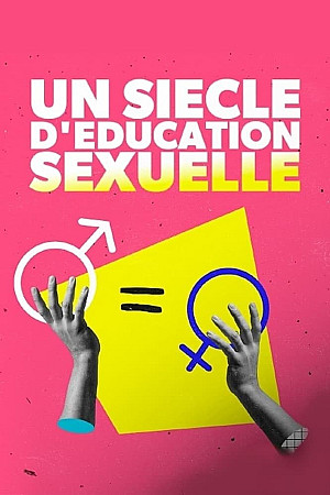 Un siècle d'éducation sexuelle