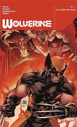 Wolverine (Deluxe), Tome 1 : Le cartel des fleurs