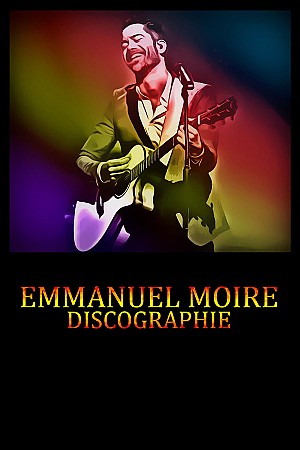 Emmanuel Moire - Discographie