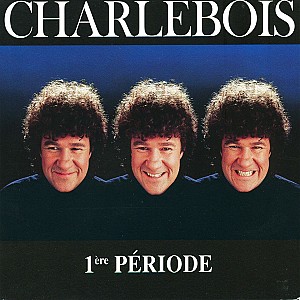Robert Charlebois - 1ère Période