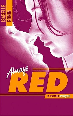 Chasing Red - tome 2 - Always Red - ISABELLE RONIN