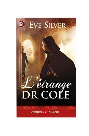 L'étrange Dr Cole - EVE SILVER