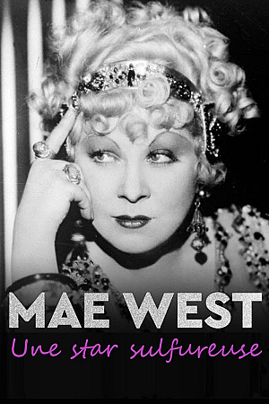 Mae West - Une star sulfureuse