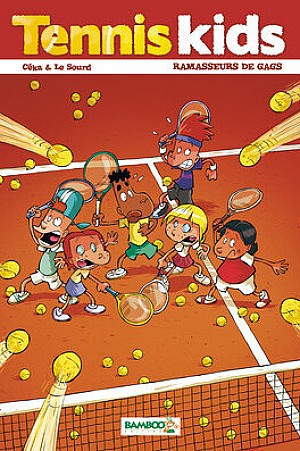 Tennis Kids, Tome 1 : Ramasseurs de gags