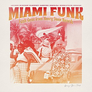 Miami Funk : Funk Gems from Henry Stone Records 