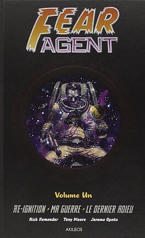 Fear Agent, Intégrale, Tome 1