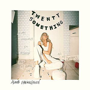 Alana Springsteen - TWENTY SOMETHING