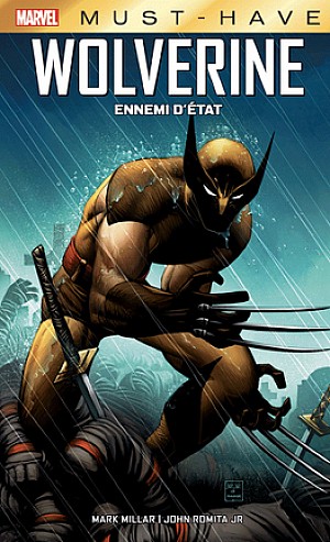 Marvel (Must-Have) : Wolverine, Ennemi d'Etat