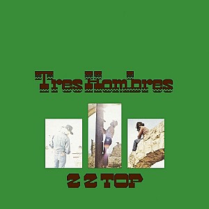 ZZ Top - Tres Hombres (1973, remastérisé)