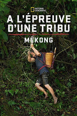 A l'épreuve d'une tribu : Mékong