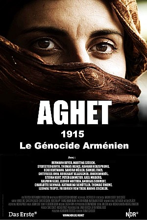 Aghet - 1915, le Génocide Arménien