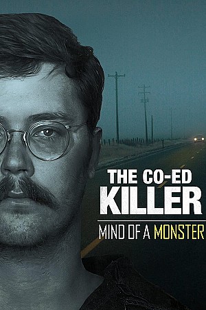 The Co-Ed Killer - Mind of a Monster