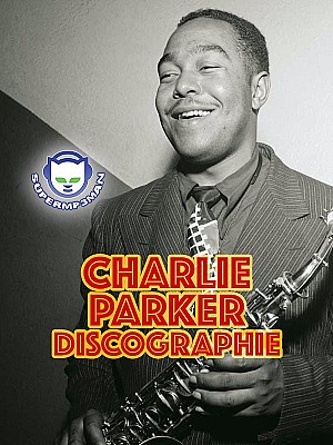 Charlie Parker Discographie