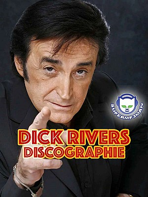 Dick Rivers Discographie