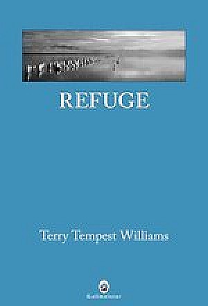 Terry Tempest Williams - Refuge