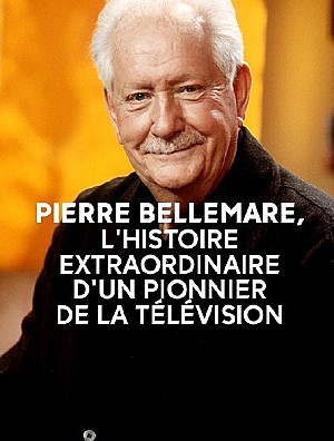 Pierre Bellemare, l\'histoire extraordinaire d\'un pionnier de la télévision
