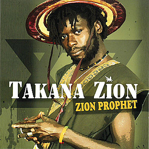 Takana Zion - Zion Prophet