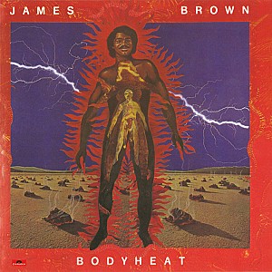 James Brown - Bodyheat 