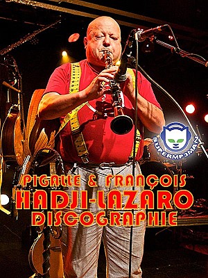 Pigalle &amp; François Hadji-Lazaro Discographie