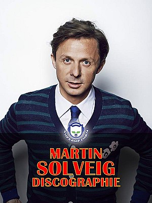 Martin Solveig - Discographie