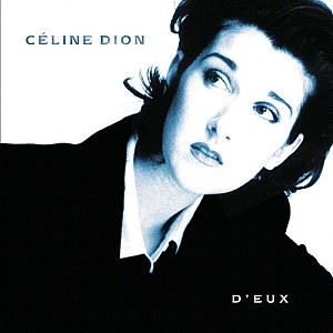 Céline Dion - D\'eux (1995, remastérisé)