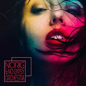 Norig &amp; No Gypsy Orchestra