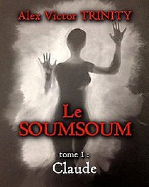Le SOUMSOUM - Claude - Alex victor TRINITY