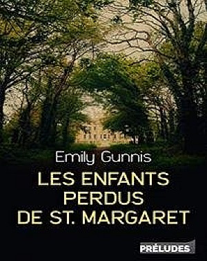 Les Enfants perdus de St Margaret - Emily Gunnis
