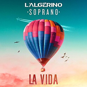 L\'Algérino feat Soprano - La Vida
