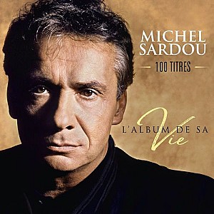 Michel Sardou - L\'album de sa vie 100 titres