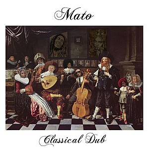 Mato - Classical Dub