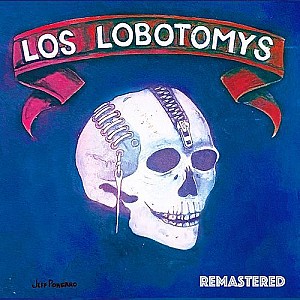 Los Lobotomys - Los Lobotomys (Remastered)