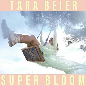 Tara Beier – Super Bloom