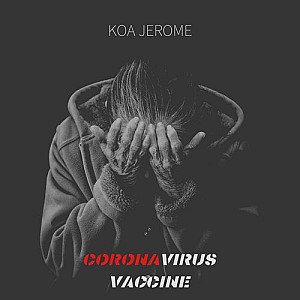 Koa Jerome – Coronavirus Vaccine EP