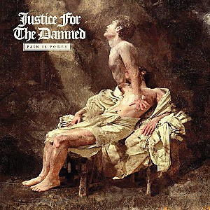 Justice For The Damned – Pain Is Power